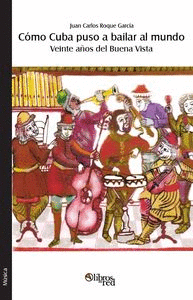 C�MO CUBA PUSO A BAILAR AL MUNDO
