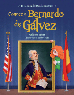 CONOCE A BERNARDO DE GLVEZ