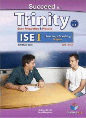 SUCCEED IN TRINITY ISE 1- B1 LISTENING AND SPEAKING SELF STUDY