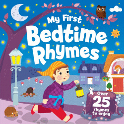 MY FIRST BEDTIME RHYMES