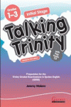 TALKING TRINITY GRADES 1-3. INITIAL STAGE