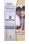 AUDIO CDS. 10. PET (B1): SUCCEED IN CAMBRIDGE ENGLISH PRELIMINARY CD 1 TEST 1-3