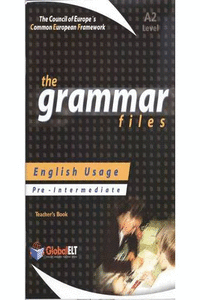 THE GRAMMAR FILES ENGLISH USAGE PRE - INTERMEDIATE TEACHERS BOOK