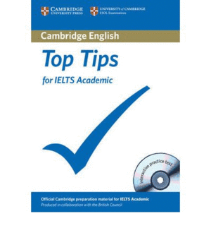 TOP TIPS FOR IELTS ACADEMIC PAPERBACK WITH CD-ROM