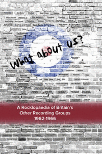 WHAT ABOUT US : A ROCKLOPAEDIA OF BRITIAN'S OTHER RECORDING