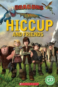 DRAGONS. HICCUP AND FRIENDS