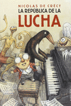 LA REP�BLICA DE LA LUCHA