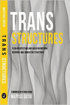 TRANS STRUCTURES FLUID ARCHITECTURE AND LIQUID ENGINEERING