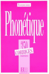 PHONETIQUE. 350 EXERCICES CORRIGES