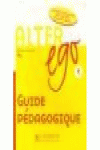1.  ALTER EGO: GUIDE PEDAGOGIQUE