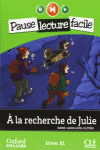  LA RECHERCHE DE JULIE. PACK (LECTURE + CD-AUDIO)