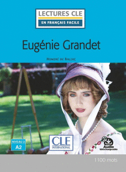 EUGNIE GRANDET - NIVEAU 2,A2 - LIVRE + AUDIO TLCHARGEABLE