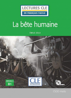 LA BÊTE HUMAINE - NIVEAU 3,B1 LIVRE + CD