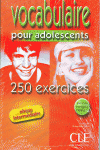 VOCABULAIRE - 250 ACTIVITÉS POUR LES ADOLESCENTS - CAHIER D'EXERCICES