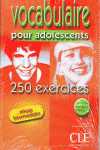 VOCABULAIRE - 250 ACTIVITS POUR LES ADOLESCENTS - CAHIER D'EXERCICES