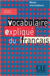 NIVEAU INTERMEDIAIRE. VOCABULAIRE EXPLIQUE DU FRANCAIS