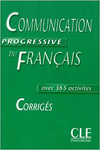 CORRIGES. COMMUNICATION PROGRESSIVE FRANAIS AVEC 365 ACTIVITIES