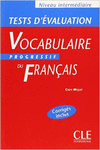 VOCABULAIRE PROGRESSIF DU FRANAIS.NIVEAU INTERMEDIAIRE TEST EVALUATION