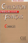 CORRIGES. DEBUTANT. CIVILISATION PROGRESSIVE DU FRANAIS