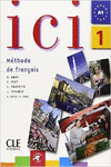 ICI 1 METHODE DE FRANCAIS + CD AUDIO