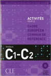 ACTIVITES POUR LE CADRE EUROPEEN DE REFERENCE C1-C2