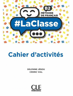 BACH LACLASSE B2. CAHIER D'ACTIVITS 2021