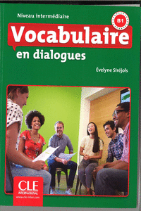 VOCABULAIRE EN DIALOGUES - NIVEAU INTERMÉDIAIRE - LIVRE + CD - 2 ÉDITION