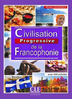 CIVILISATION PROGRESSIVE DE LA FRANCOPHONIE. INTERMDIAIRE