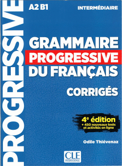 GRAMMAIRE PROGRESSIVE DU FRAN�AIS INTERM�DIAIRE CORRIGES - 4�ED.