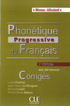 PHONETIQUE PROGRESSIVE DU FRANÇAIS - 2º EDITION - CORRIGES - NIVEAU DEBUTANT