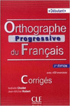 ORTHOGRAPHE PROGRESSIF DU FRANAIS - 2 DITION - CORRIGS