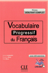 VOCABULAIRE PROGRESSIF DU FRANÇAIS (NIVEAU DÉBUTANT COMPLET)
