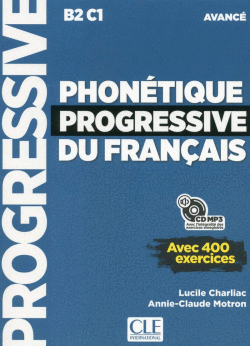 PHONETIQUE PROGRESSIVE DU FRANAIS. AVANC B2 C1