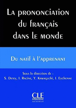 LA PRONONCIATION DU FRANAIS DANS LE MONDE