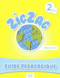 ZIGZAG 2 - A1.2 - GUIDE PDAGOGIQUE