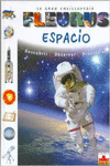 ESPACIO,EL.(GRAN ENCICLOPEDIA FLEURUS):DESCUBRIR,O