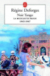 NOIR TANGO - LA BICYCLETTE BLEUE 1945-1947