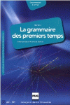 GRAMMAIRE DES PREMIERS TEMPS VOLUME 2, LA
