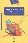 LA PRONONCIATION EN CLASSE