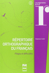RPERTOIRE ORTHOGRAPHIQUE DU FRANAIS - PIGES ET DIFFICULTS