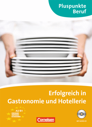 ERFOLGREICH IN GASTRONOMIE UND HOTELLERIE