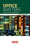 MATTERS INTERNATIONAL EDITION - OFFICE MATTERS A2/B1. SCHLERBUCH: ENGLISH FOR O