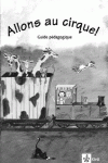 ALLONS AU CIRQUE ! GUA DEL PROFESOR