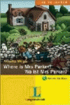WHERE IS MRS. PARKER/ DONDE EST� MRS PARKER