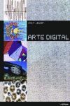 ARTE DIGITAL. NUEVOS CAMINOS EN EL ARTE (CON CD)