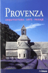 PROVENZA. ARQUITECTURA - ARTE -PAISAJE