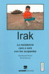 IRAK: LA RESISTENCIA CARA A CARA