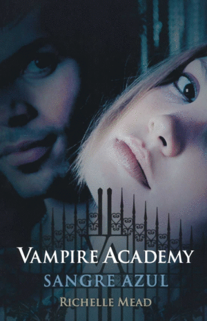 VAMPIRE ACADEMY. SANGRE AZUL