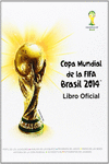 COPA MUNDIAL DE LA FIFA BRASIL 2014. GUA OFICIAL