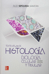 TEXTO ATLAS DE HISTOLOGIA BIOLOGIA CELULAR Y TISULAR